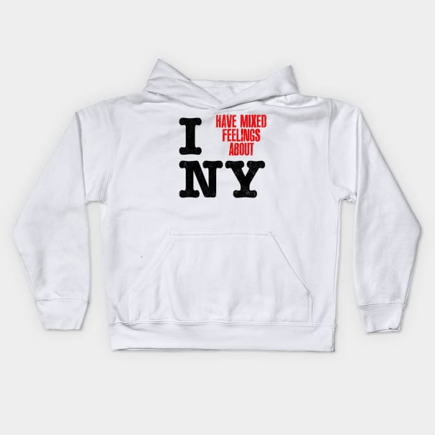 I Have Mixed Feelings About New York Kids Hoodie by DankFutura